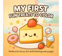 My First Fun Treats to Color: Easy and Adorable Coloring Pages for Little Artists (My First Pages to Color)