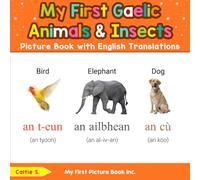 My First Gaelic Animals & Insects Picture Book with English Translations (Teach & Learn Basic Gaelic words for Children)