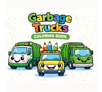 My First Garbage Trucks Coloring Book for Toddlers Ages 1-3: Extra Thick Lines | Big & Simple Trash Trucks for Little Hands
