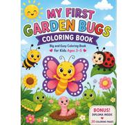 My First Garden Bugs Coloring Book: Big and Easy Coloring Book for Kids Ages 3-5