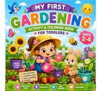 My First Gardening Activity & Coloring Book for Toddlers: Ages 2-4 | Trace, Color, Match, Count & Learn Garden Tools, Vegetables, Fruits and Animals (My First Learning)