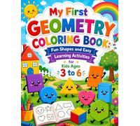 My First Geometry Coloring Book: Fun Shapes and Easy Learning Activities for Kids Ages 3 to 6