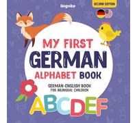My First German Alphabet Book. German-English book for Bilingual Children: Fun & artistic German-English picture book for kids. A German alphabet book ... Introduction to the first German words