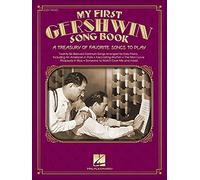 My First Gershwin Song Book (Easy Piano): A Treasury of Favorite Songs to Play