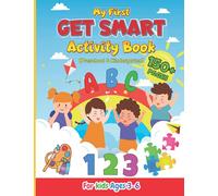 My First GET SMART Activity Book (Preschool & Kindergarten): 150+ Pages ! 10-in-1 Fun Activities for Ages 3 to 6. Alphabets, Numbers, Coloring, Matching, Maze, Puzzle, Hidden Pictures and More.