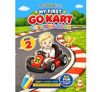 My First Go Kart Coloring Book: Age 2 (Little Racers Series)