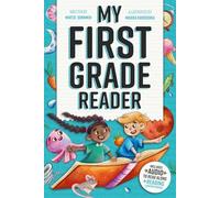 My First Grade Reader: Captivating Short Stories for 1st Graders to Boost Reading Skills with Read-Along Audio & Easy Comprehension Questions