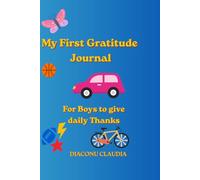 My first Gratitude Journal: For Boys to give daily Thanks
