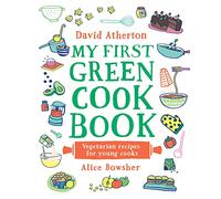 My First Green Cook Book: Vegetarian Recipes for Young Cooks