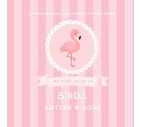 My First Guide to Birds: Birds for Kids Ages 2-8, Educational Animal Picture Book Featuring 30 Beautiful Birds, Nature Facts, Wildlife Learning & ... Illustrations (My First Guide Series)