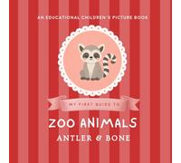 My First Guide to Zoo Animals: A Whimsical Educational Picture Book Featuring 30 Adorable Zoo Animals for Toddlers and Young Wildlife Lovers (My First Guide Series)