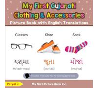My First Gujarati Clothing & Accessories Picture Book with English Translations (Teach & Learn Basic Gujarati words for Children)