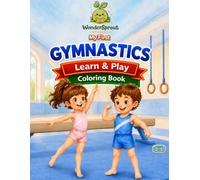 My First Gymnastics Book: A Learn & Play Activity Book for Ages 2-5 (WonderSprout Learn & Play Collection)