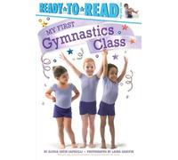 My First Gymnastics Class (Ready-to-Read, Pre-level 1)
