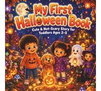 My First Halloween Bedtime Storybook: A Cute & Not-Scary Halloween Storybook for Toddlers Ages 2-5 | A Gentle Ghost Adventure About Kindness, Friendship & Halloween Fun