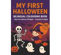 My First Halloween - Bilingual Colouring Book: Learn Spanish & English with a Halloween twist! Age3-9