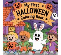 My First Halloween: Bold and Easy Spooky Creatures, Autumn Fun, and Trick-or-Treat Adventures Coloring Book For Kids