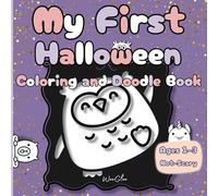 My First Halloween Coloring and Doodle Book: Cozy and cute, easy to color, not scary for toddlers ages 1-3 with high contrast, bold outlines and simple shapes for little hands