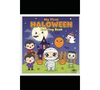 My First Halloween Coloring Book: Easy and Fun Coloring Pages of Cute Ghosts, Pumpkins, and Monsters for Toddlers and Kids