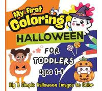 My First Halloween Coloring Book for Toddlers: Big and Simple Halloween Images to Color and Learn First Words | Fun and Easy Coloring Book for Toddlers Ages 1-4 (a great Halloween gift!)