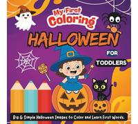 My First Halloween Coloring Book for Toddlers: Big and Simple Halloween Images to Color and Learn First Words | Fun and Easy Coloring Book for Toddlers Ages 1-4 (a great Halloween gift!)