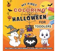 My First Halloween Coloring Book for Toddlers: Big and Simple Halloween Images to Color and Learn First Words | Fun and Easy Coloring Book for Toddlers Ages 1-4 ( a great Halloween gift! )
