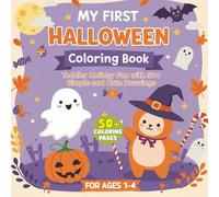 My First Halloween Coloring Book: Toddler Holiday Fun with 50+ Easy and Cute Drawings (Kids Coloring Book)