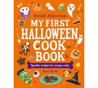 My First Halloween Cook Book: Spooky Recipes for Young Cooks: A treat for young bakers and budding chefs - Cute, cozy and spooky recipes for all the family