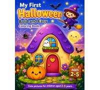My First Halloween: Cute & Spooky Coloring Book for Toddlers, Preschoolers & Kids Ages 2-5 - Simple, Large Print, Fun Halloween Illustrations with Witches, Pumpkins, and Ghosts