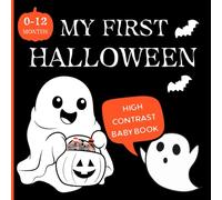 My First Halloween High Contrast Baby Book: Black and White Images Developing Eyesight/First Gift for Newborns