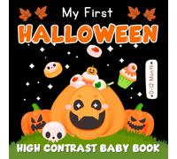 My First Halloween, High Contrast Baby Book For Newborns 0 - 12 Months: Simple Black & White Pictures with Ghosts, Pumpkins... To Develop Babies ... for new baby) (Halloween Boo Baskets Items)