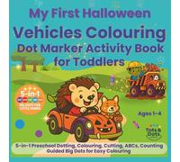 My First Halloween Vehicles Dot Marker Colouring Activity Book for Toddlers: 5-In-1 Preschool Dotting Colouring Cutting ABCs Counting Big Dots for ... Big Dots for Little Hands UK English Edition)