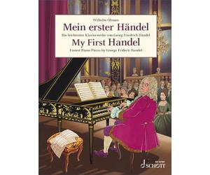 My First Handel - Easiest Piano Pieces by George Frideric Handel - Easy Composer Series (ED 23769): Die Leichtesten Klavierwerke Von Georg Friedrich HaNdel