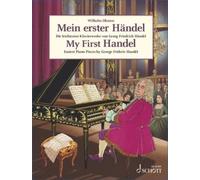 My First Handel : Easiest Piano Pieces by George Frideric Handel. piano.