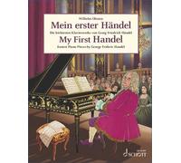 My First Handel : Easiest Piano Pieces by George Frideric Handel. piano.