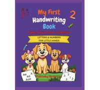 My First Handwriting Book: A Paws, Play & Color Collection: Letter and Number Practice for Kids Ages 3-7