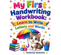 MY FIRST HANDWRITING WORKBOOK: Learn to Write Letters and Words.