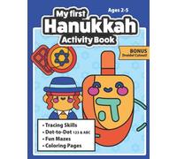 My First Hanukkah Activity Book for Kids Ages 2-5: Tracing Skills, Dot-to-Dot 123 & ABC, Fun Mazes, Coloring Pages PLUS Dreidel Paper Cut Out