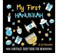 My First Hanukkah High Contrast Baby Book For Newborns 0-12 Months: Amazing Black and White Chanukah Pictures and Patterns for Visual Sensory Stimulation, Perfect for Babies
