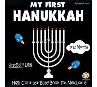 My First Hanukkah, High Contrast Baby Book for Newborns, 0-12 Months: Black and White Baby Book from Birth, Full of Hanukkah Themed Images to Develop ... Eyesight | Jewish Holiday Gift from Birth