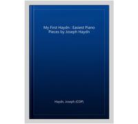 My First Haydn: Easiest Piano Works by Joseph Haydn (Easy Composer Series)