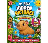 My First Hidden Pictures: Capybara Coloring Book for Kids Ages 4-8 | 50 Hidden Picture Adventures