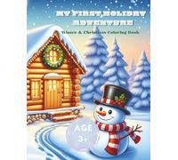 My First Holiday Adventure: Winter & Christmas Coloring Book (Ages 3+)