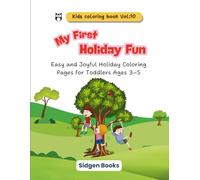 My First Holiday Fun: Easy and Joyful Holiday Coloring Pages for Toddlers Ages 3-5 | 8.5x11 inches, 64 pages | 32 images for coloring (Kids Coloring Book Series)