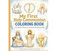 My First Holy Communion Coloring & Prayer Book: Includes Prayers, Mass & Confession Guides, Trackers, and Faith-Based Activities for Kids