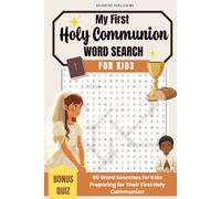 My First Holy Communion Word Search:: 60 Word Searches for Kids Preparing for Their First Holy Communion (The First Holy Communion Collection)