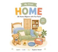 My First Home: 36 Familiar Home Objects with Fun Facts (My First Series)