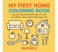 My First Home Coloring Book: Cute and easy household objects to color for toddlers and preschool kids (ages 2-5)