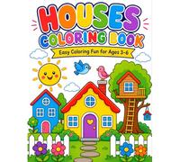 My First House Coloring Book for Kids Ages 3-6: Fun and Easy Home Coloring Pages for Preschoolers and Toddlers | Cute Houses, Cozy Homes, Simple Designs, and Creative Activities for Boys and Girls