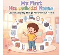 My First Household Items: A First Words Picture Book for Toddlers - 20 Everyday Things Around the Home